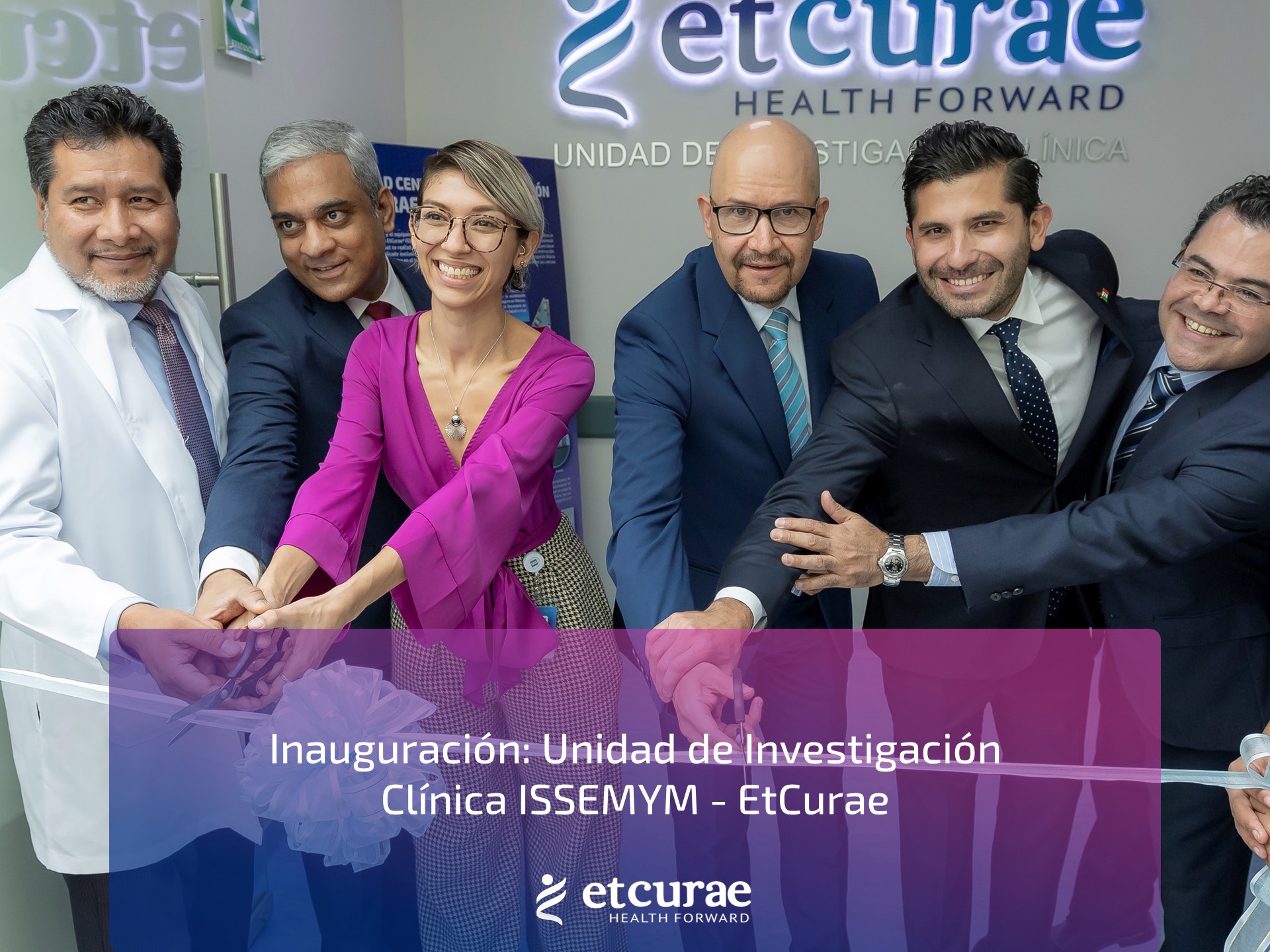 Inauguración: Unidad de Investigación Clínica ISSEMYM - EtCurae